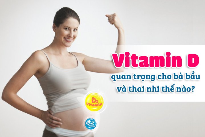 Tại sao bổ sung vitamin D lại quan trọng trong thai kỳ?