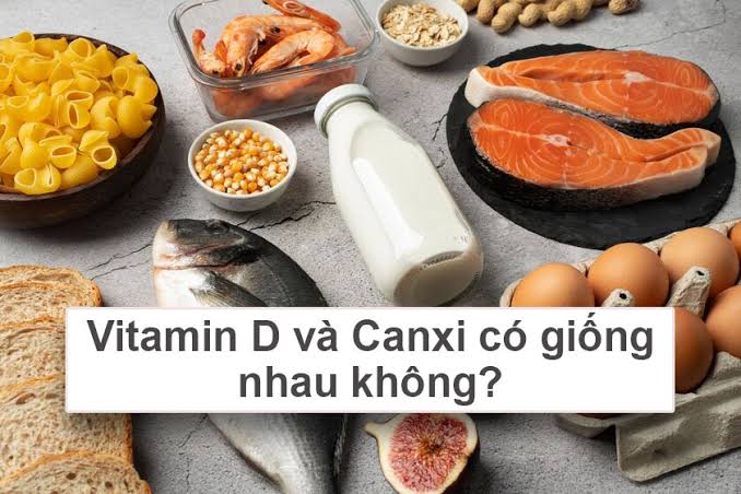 Canxi và vitamin D khác nhau thế nào